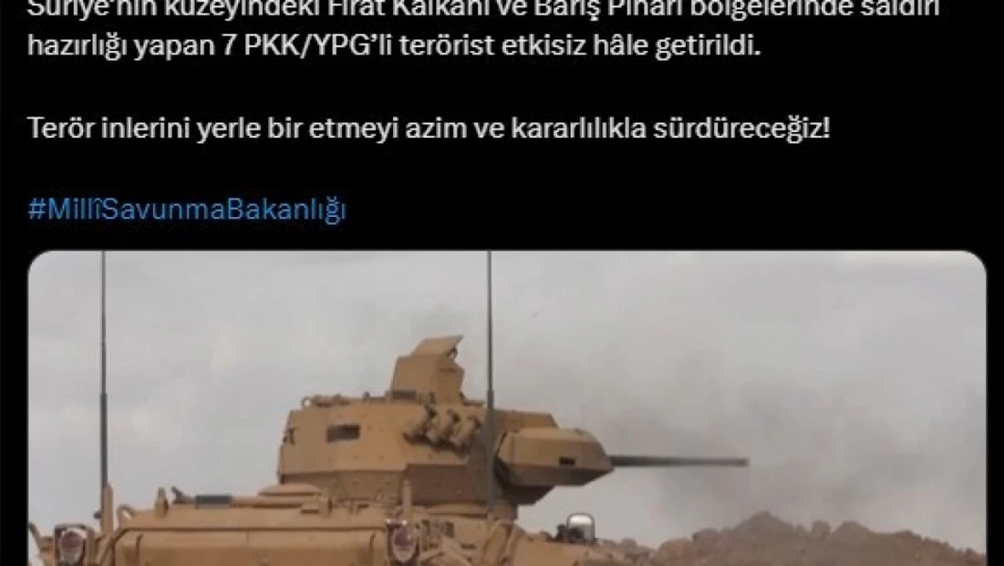 MSB: '7 PKK/YPG'li terörist etkisiz hale getirildi'
