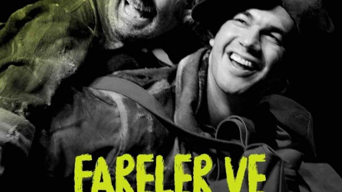 'Fareler ve İnsanlar' adlı tiyatro oyunu NEVÜ'de sahnelenecek