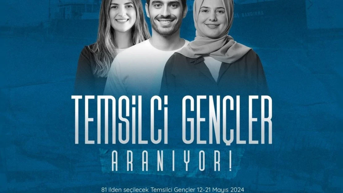 'Temsilci Genç' başvuruları başladı