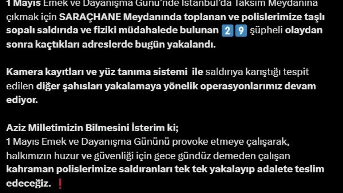 1 Mayıs'ta polise taş ve sopayla saldıran 29 şüpheli yakalandı