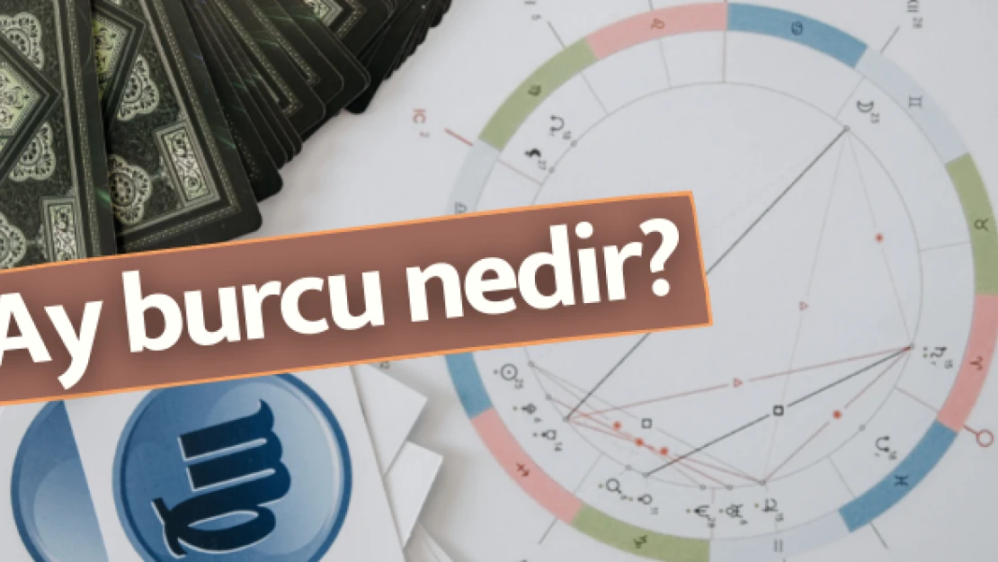 Ay burcu nedir?