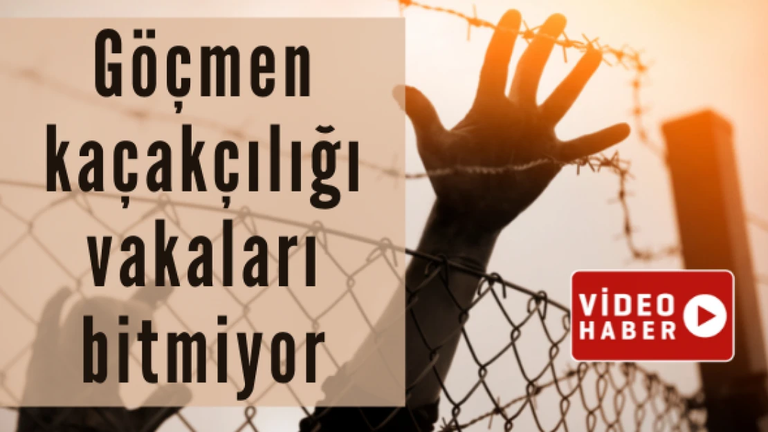 Göçmen kaçakçılığı vakaları bitmiyor