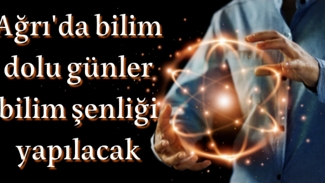 Ağrı'da bilim şenliği