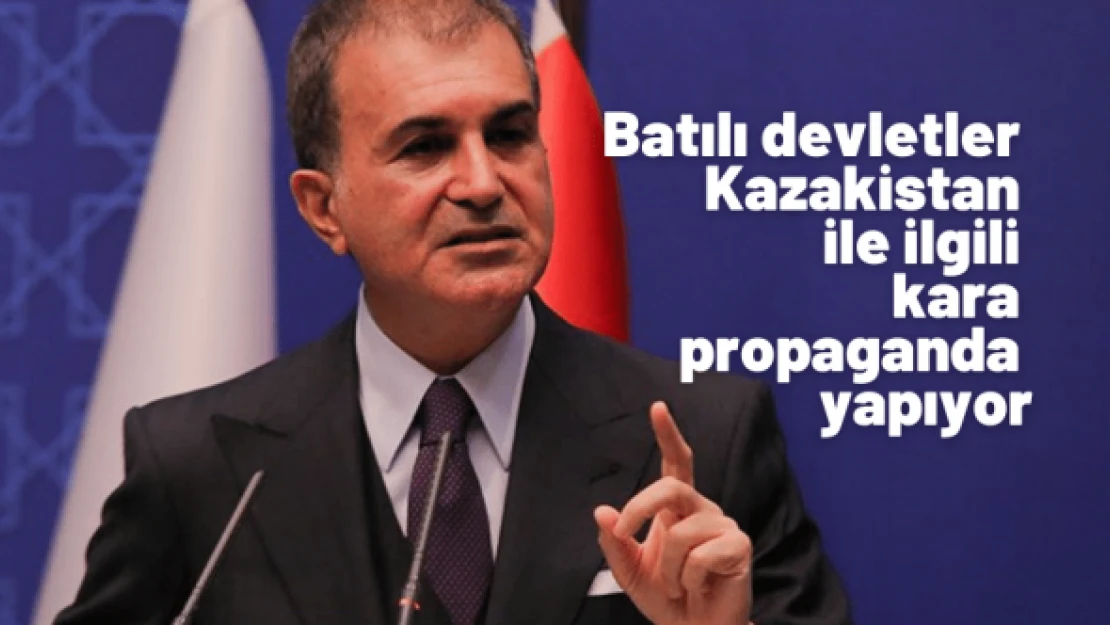 Ömer Çelik: 'Türkiye her zaman Kazakistan'ın yanındadır'
