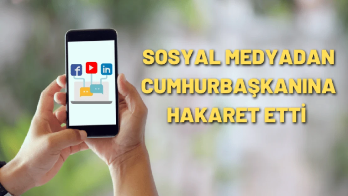 Sosyal medyadan hakarete gözaltı