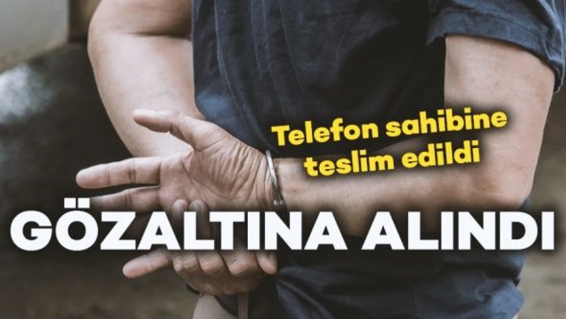 Telefon hırsızlığından yakalandı!