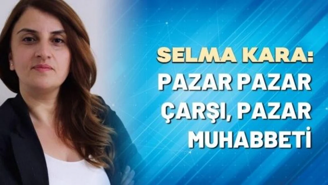 Selma Kara yazdı...