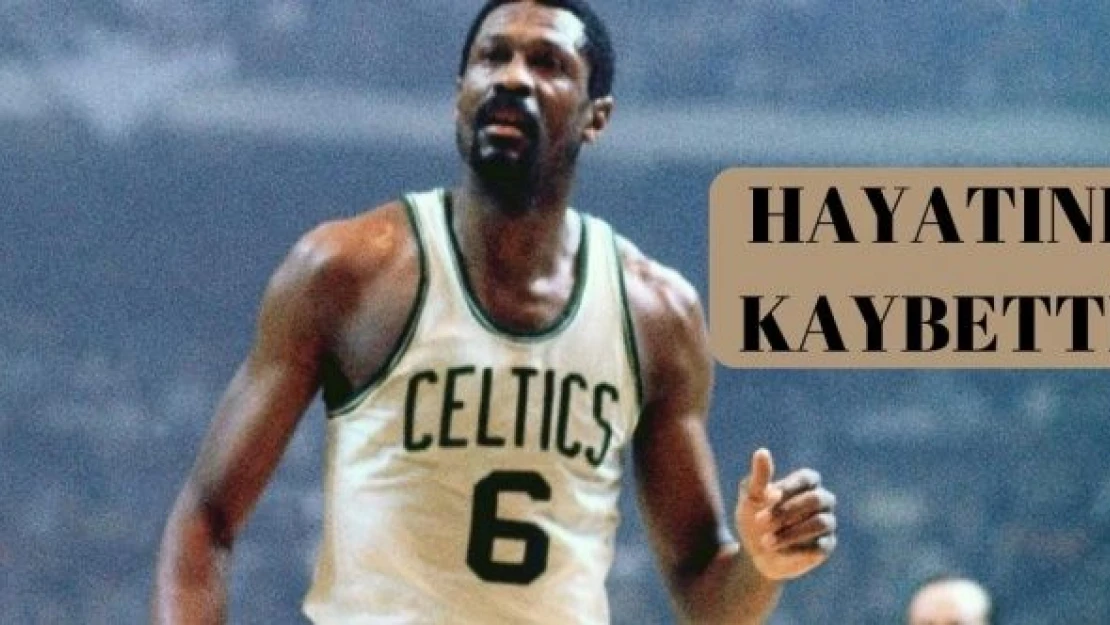 Bill Russell hayatını kaybetti