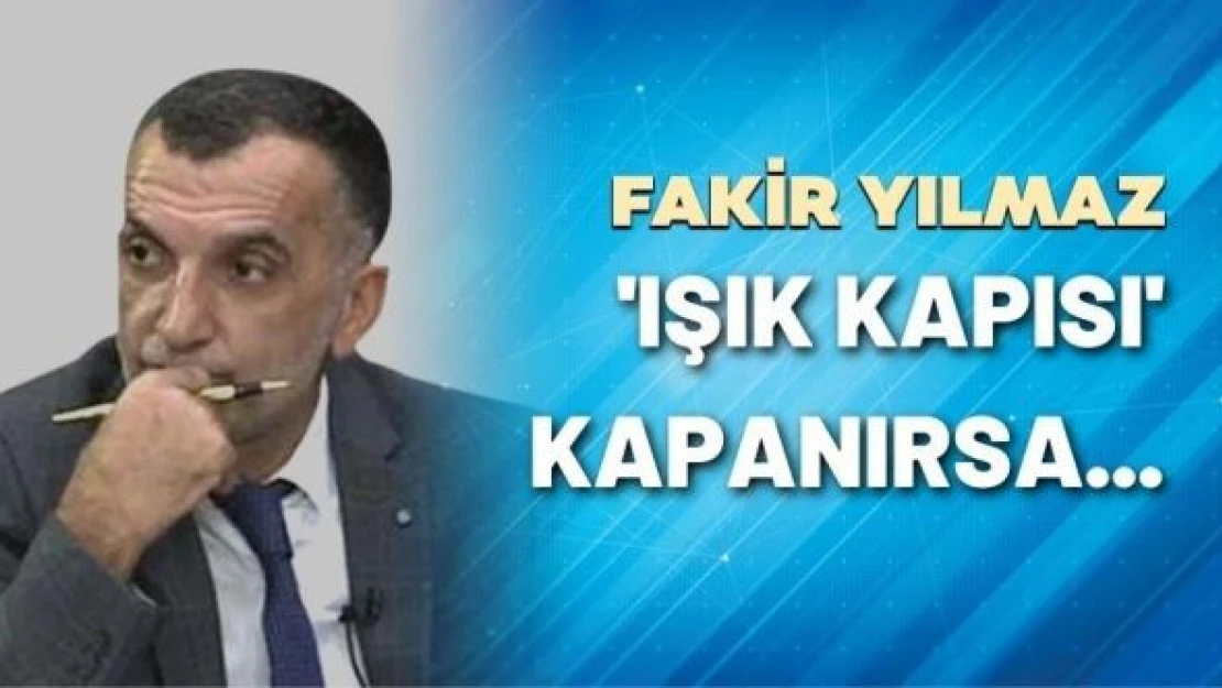 Gazeteci Fakir Yılmaz yazdı...