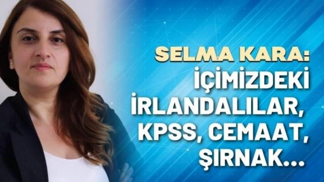 Gazeteci Selma Kara yazdı...