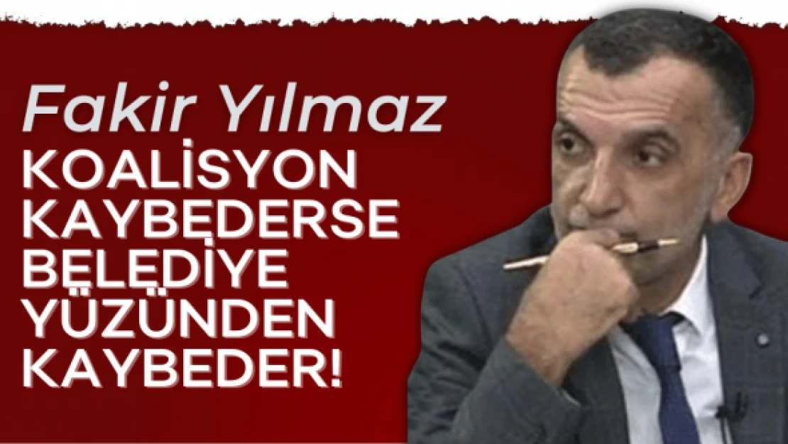 Gazeteci Fakir Yılmaz yazdı...