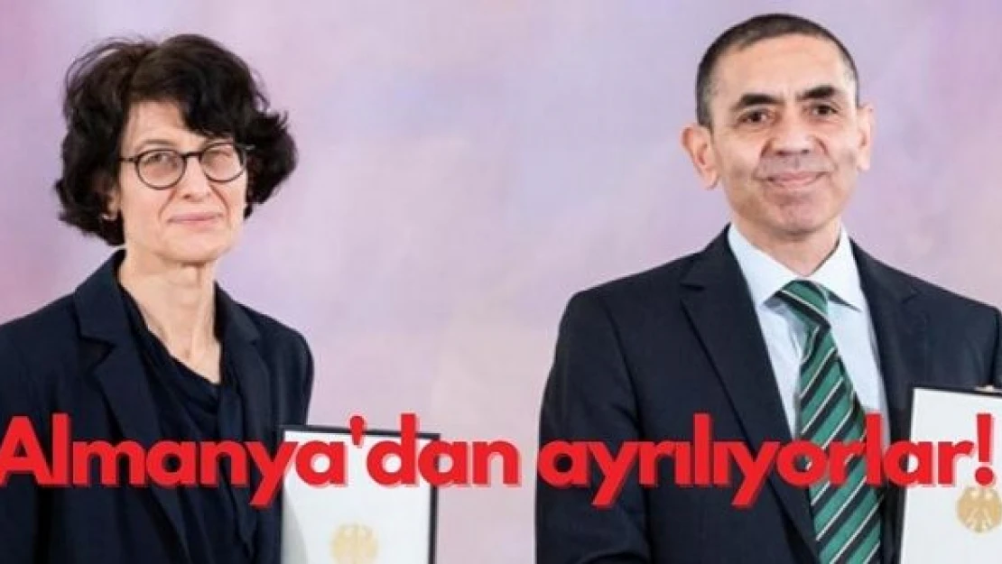 Özlem Türeci ve Uğur Şahin Almanya'dan ayrılıyor