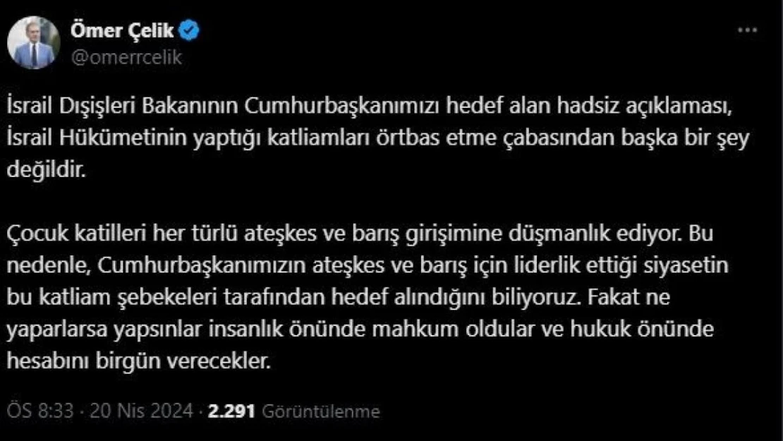 AK Parti Sözcüsü Çelik: 'İsrail Dışişleri Bakanının açıklaması katliamları örtbas etme çabasıdır'