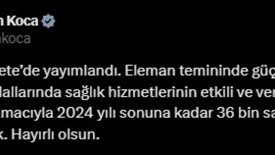 Bakan Koca: '2024 yılı sonuna kadar 36 bin sağlık personeli istihdam edilecek'