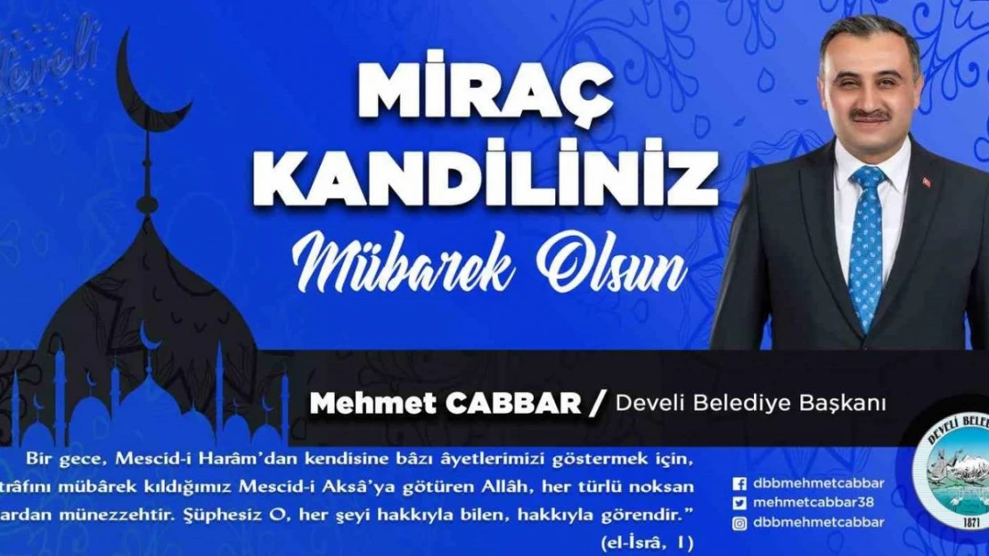 Başkan Cabbar: 'Miraç Gecesi, insani değerlerde en yüce mertebelere yükselişin simgesidir'