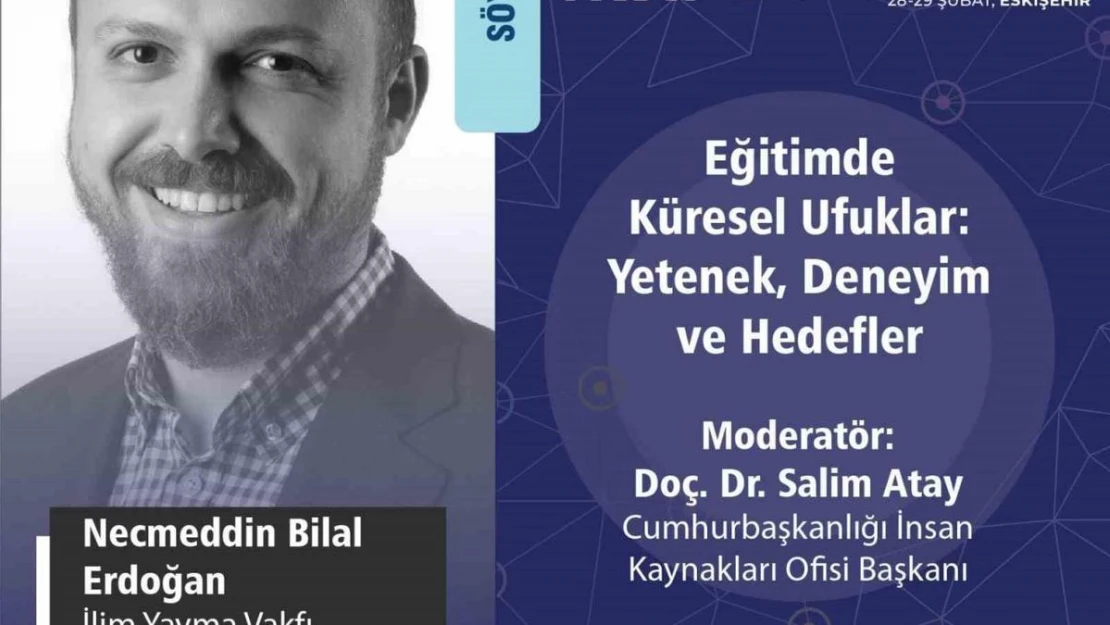 Bilal Erdoğan, Anadolu Üniversitesi'nde söyleşide öğrencilerle bir araya gelecek