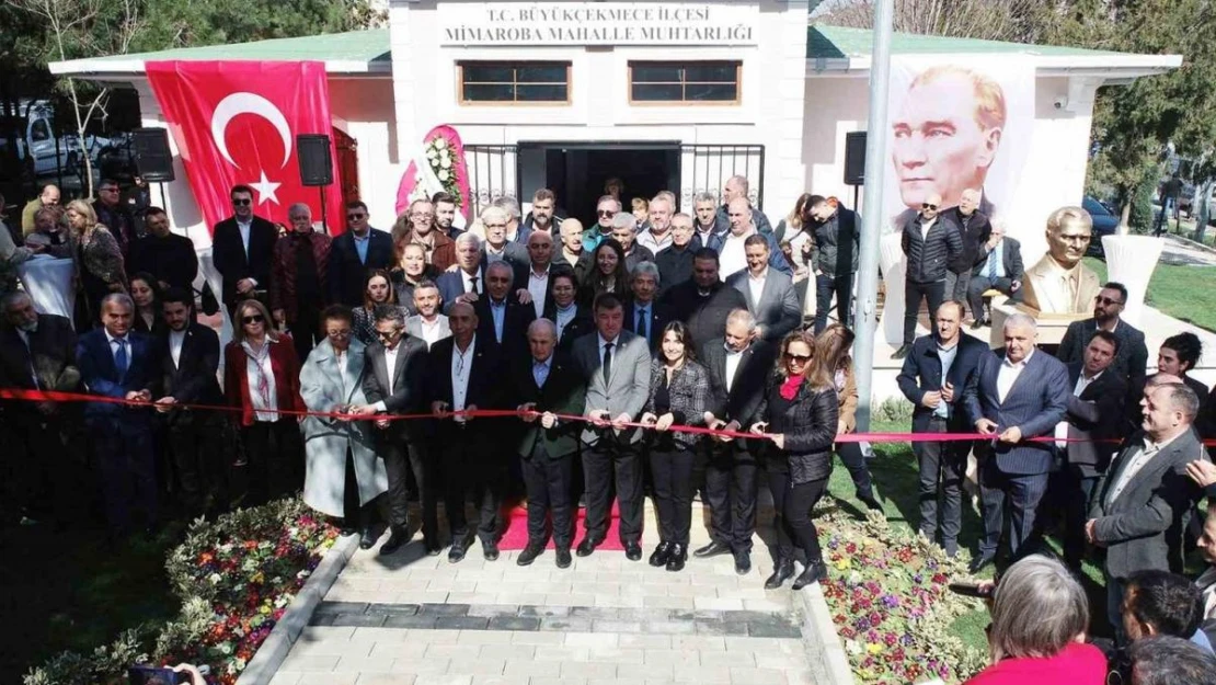 Büyükçekmece Mimaroba mahalle muhtarlığı açıldı