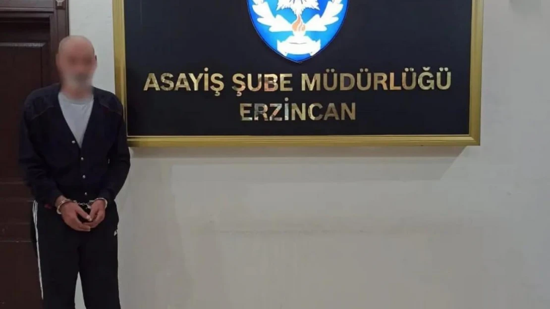 Cinayet suçundan aranan zanlı Erzincan polisince kıskıvrak yakalandı