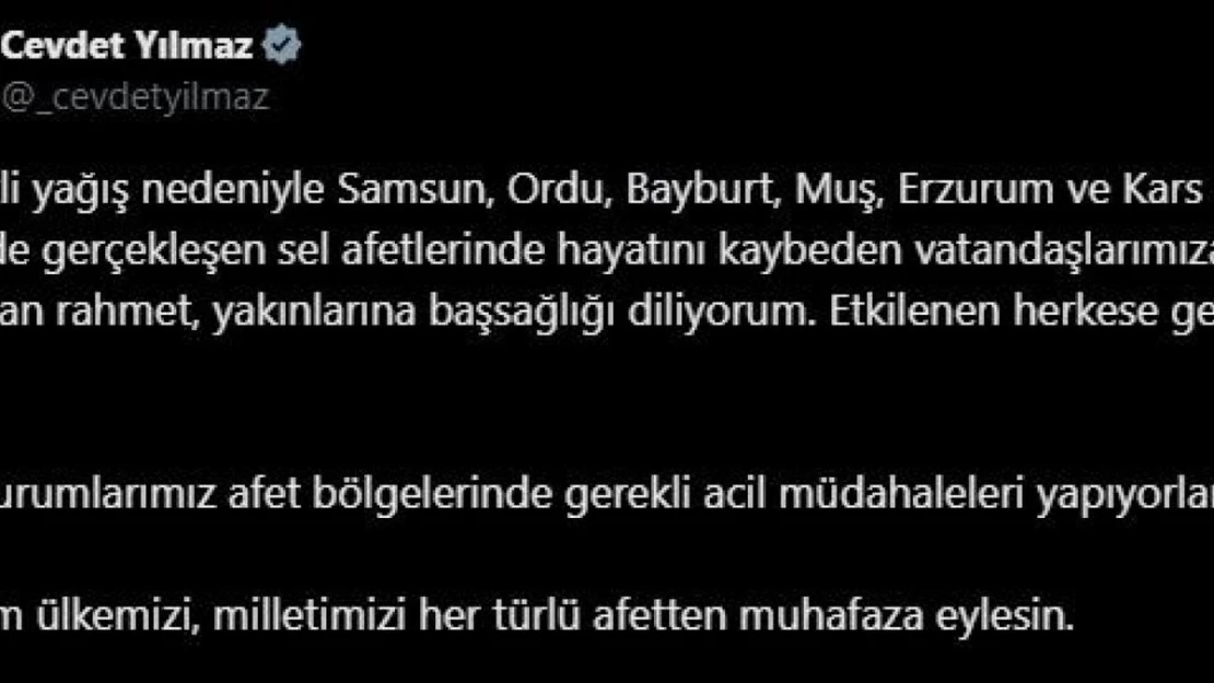 Cumhurbaşkanı Yardımcısı Yılmaz: 'Sel afetlerinde hayatını kaybeden vatandaşlara Allah'tan rahmet, yakınlarına başsağlığı diliyorum'