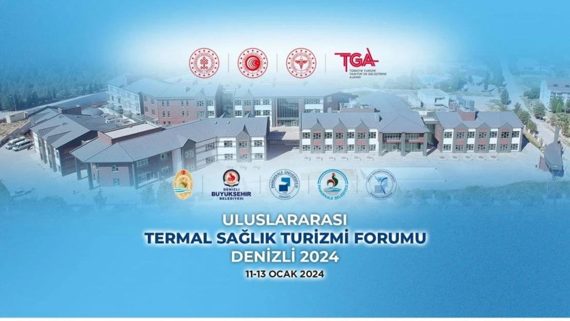 Denizli, Uluslararası Termal Sağlık Turizm Forumu 2024 ev sahipliği yapacak