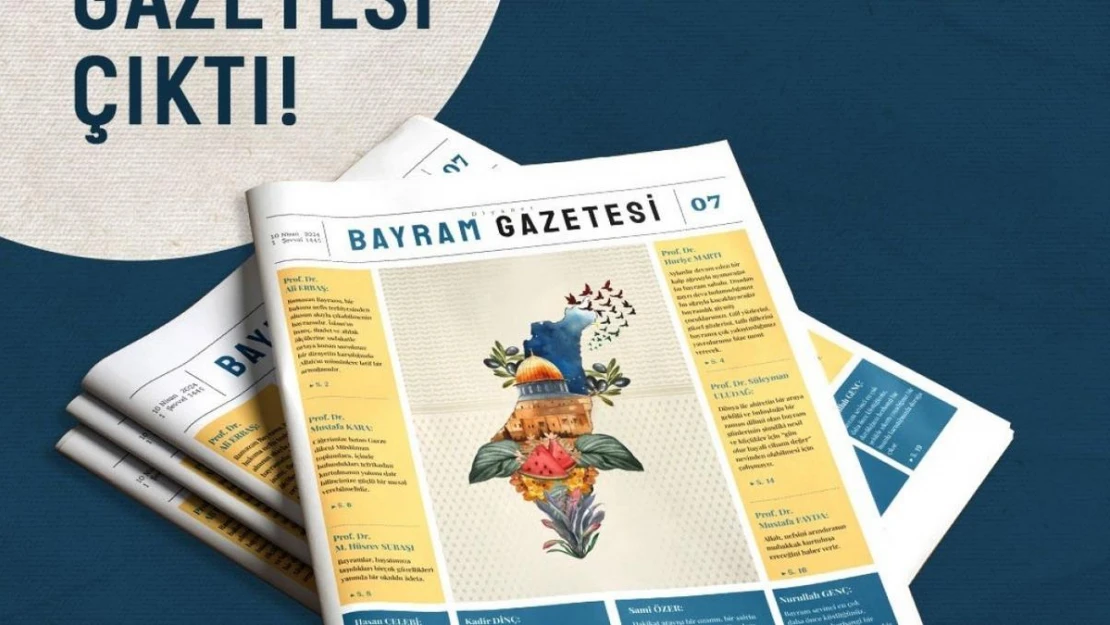 Diyanet Bayram Gazetesi, yedinci sayısıyla okurlarıyla buluşuyor