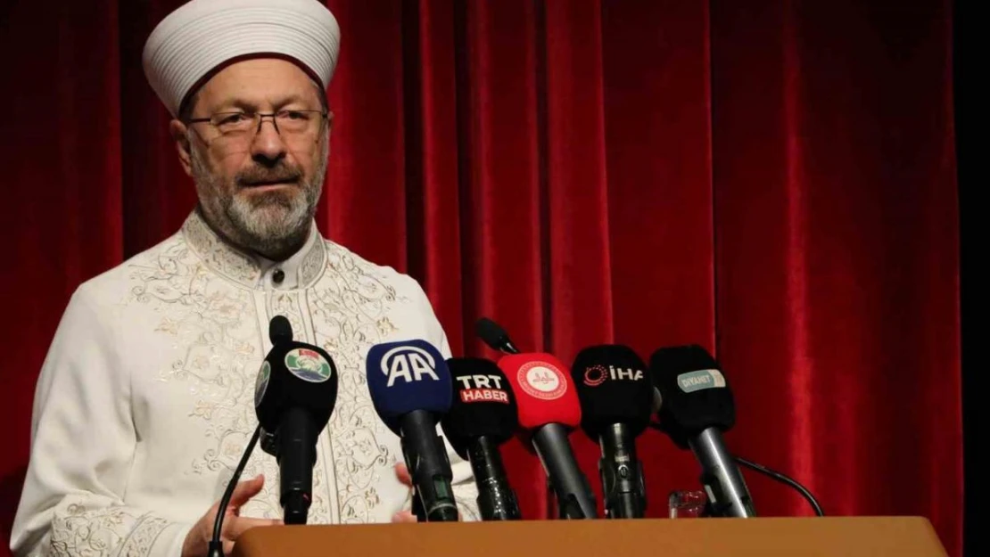 Diyanet İşleri Başkanı Erbaş: 'Almış olduğumuz eğitimler bizi daha merhametli hale getirmeli'