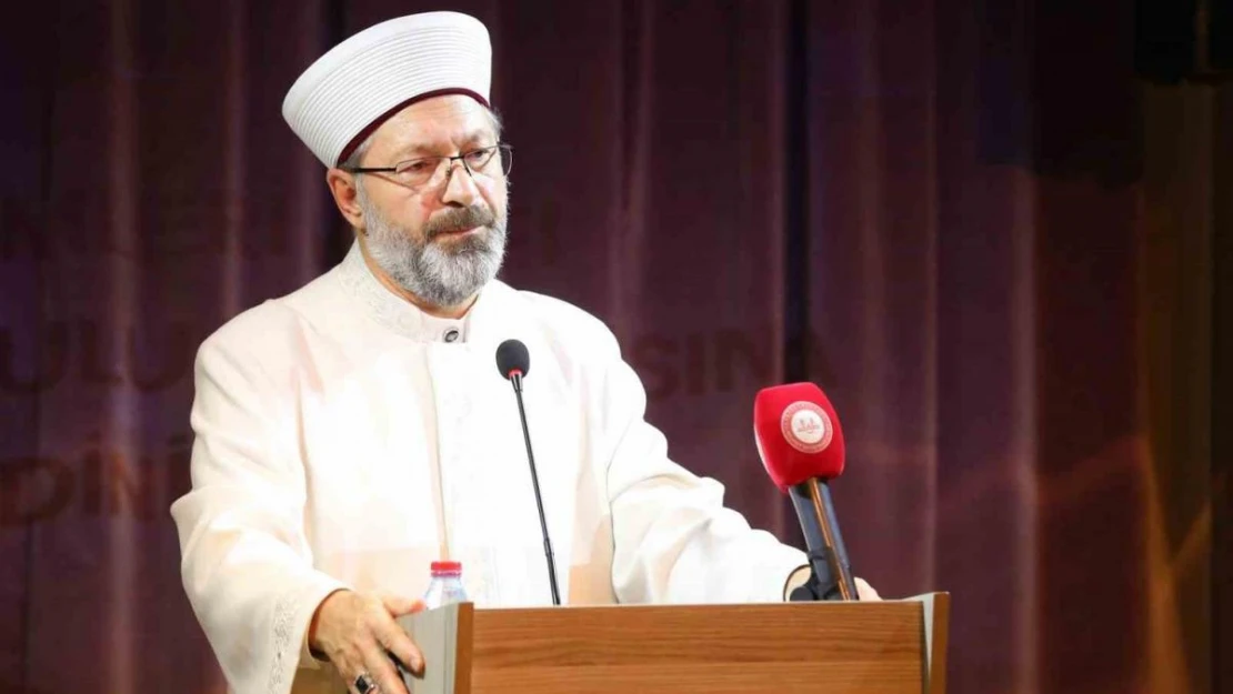 Diyanet İşleri Başkanı Erbaş: 'Biz bu davayı toplumlara ulaştıracağız'