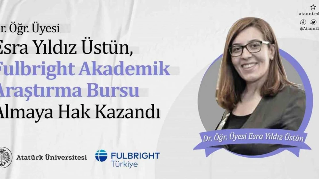 Dr. Öğr. Üyesi Esra Yıldız Üstün, fulbright akademik araştırma bursu kazandı