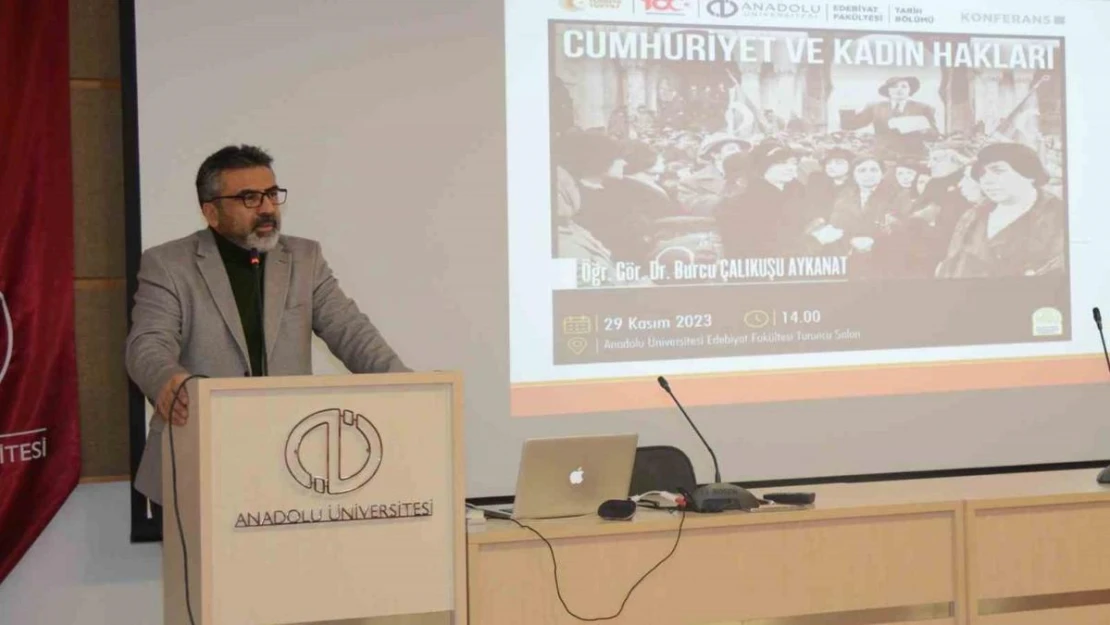 Edebiyat Fakültesinde 'Cumhuriyet ve Kadın Hakları' konuşuldu