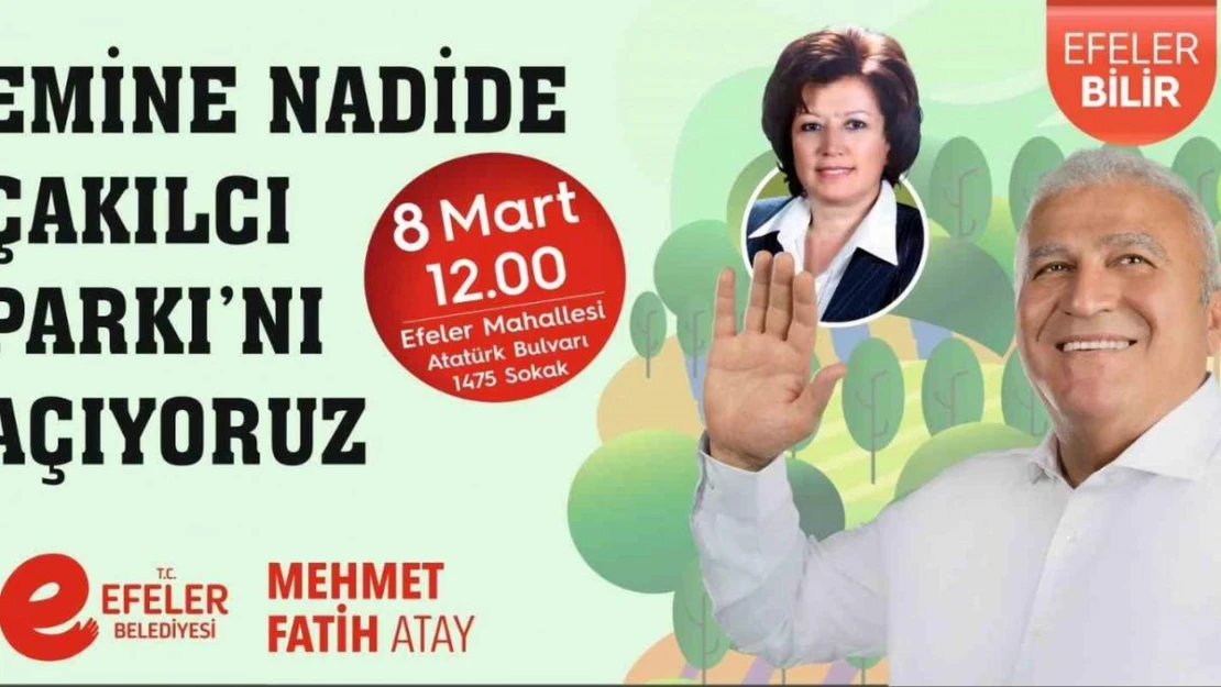 Efeler, 8 Mart'ta anlamlı park açılışı yapacak