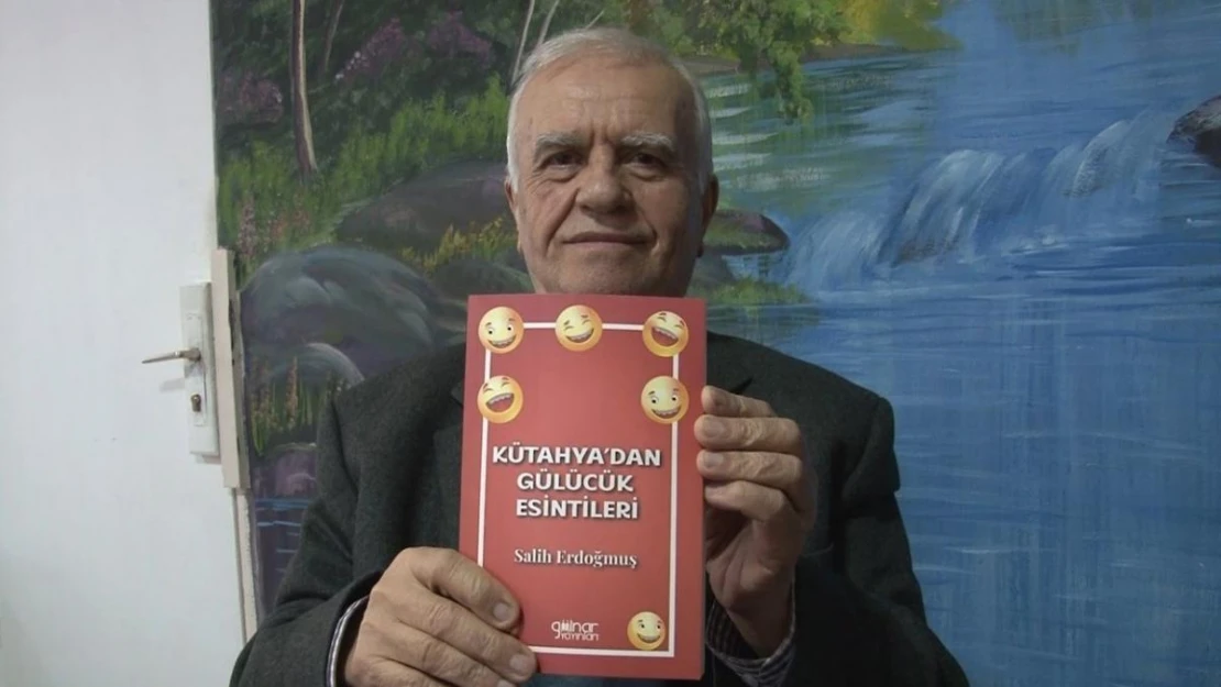 Emekli memur Salih Erdoğmuş'un 'Kütahya'dan Gülücük Esintileri' isimli fıkra kitabı yayınlandı
