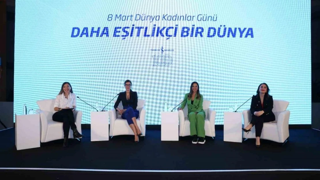 İlham veren kadınlar 'Daha Eşitlikçi Bir Dünya' panelinde buluştu