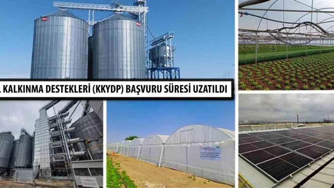 Kırsal Kalkınma Destekleri başvuru süresi uzatıldı