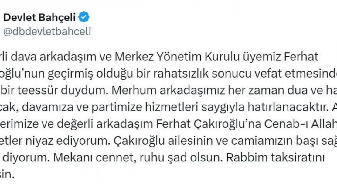 MHP lideri Bahçeli, MYK üyesi Ferhat Çakıroğlu için taziye mesajı yayımladı