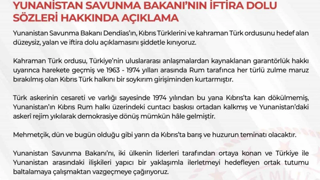 MSB: 'Yunanistan Savunma Bakanı Dendias'ın Kıbrıs Türklerini ve kahraman Türk ordusunu hedef alan düzeysiz, yalan ve iftira dolu açıklamasını şiddetle kınıyoruz'