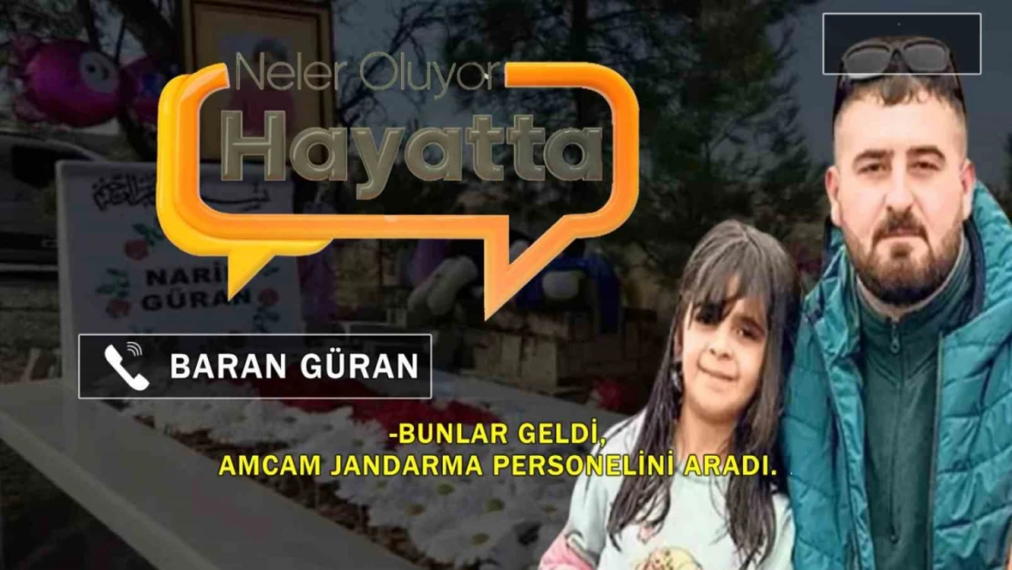 Narin'in ağabeyi 'Neler Oluyor Hayatta' programında konuştu