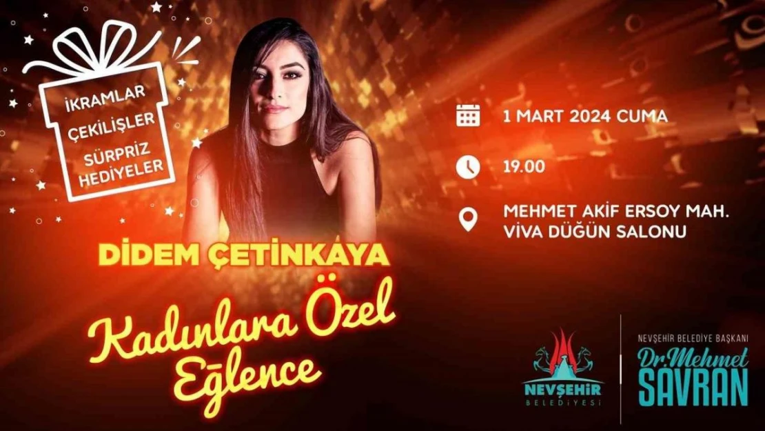 Nevşehir Belediyesi'nden kadınlara özel program: Didem Çetinkaya sahne alacak