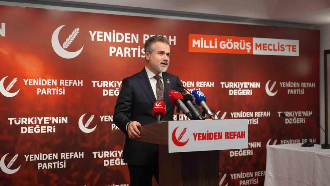 Yeniden Refah Partisi Genel Başkan Yardımcısı Kılıç: 'İddialar karşısında yasal haklarımızı kullanarak yargı yoluna gideceğiz'