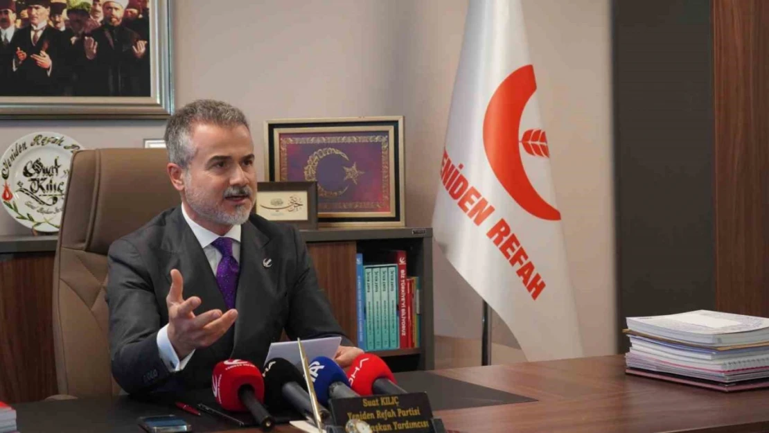 Yeniden Refah Partisi Genel Başkan Yardımcısı Kılıç: 'Örgütlü yapılarla emniyet, adalet ve istihbarat teşkilatlarının yürüttüğü mücadeleyi sonuna kadar destekliyoruz'