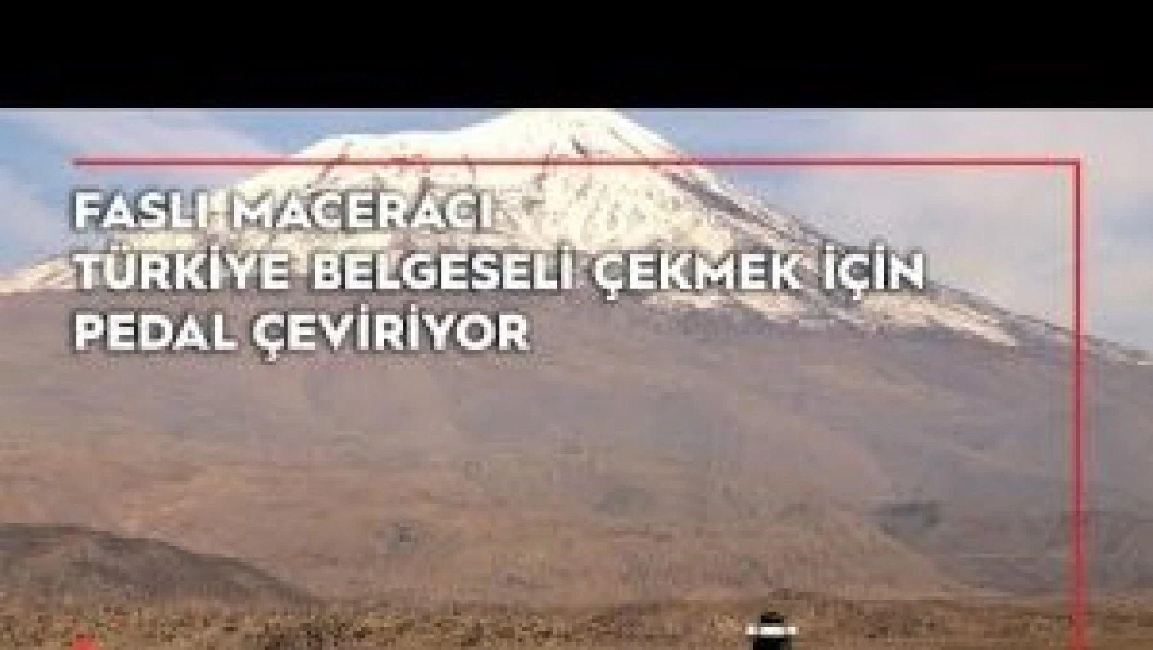 Faslı maceracı Türkiye belgeseli çekmek için pedal çeviriyor