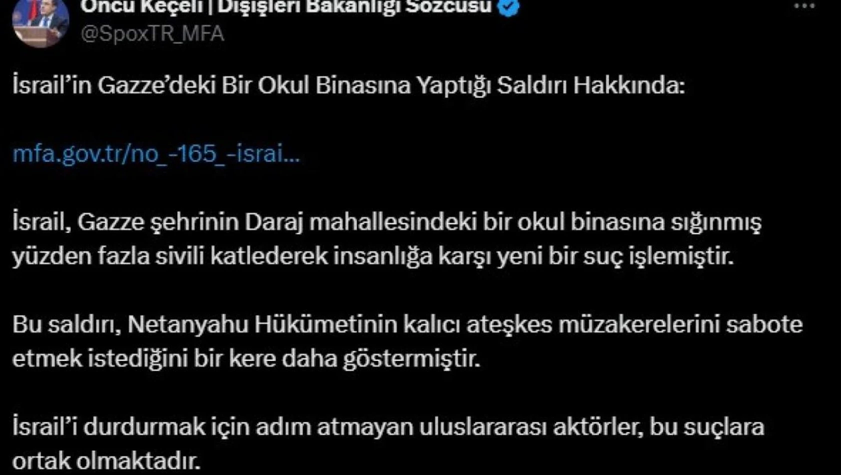 Dışişleri Bakanlığı Sözcüsü Keçeli: 'İsrail'i durdurmak için adım atmayan uluslararası aktörler suçlara ortak olmaktadır'