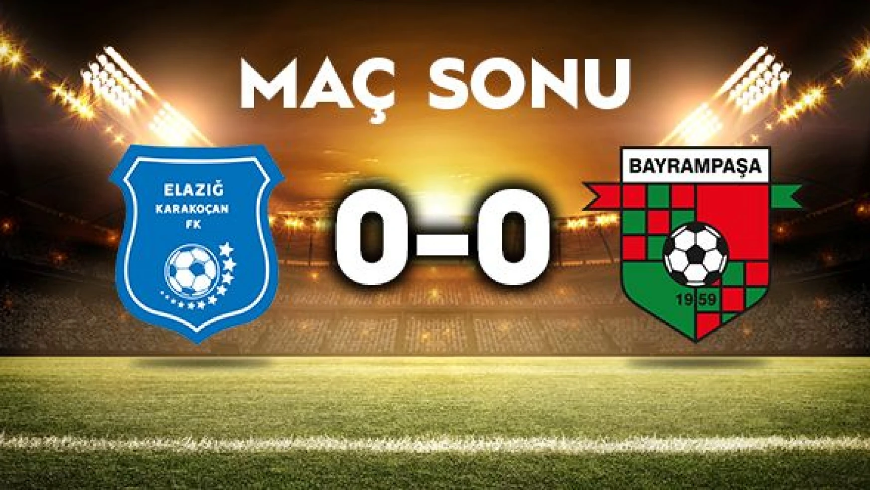 TFF 3. Lig: HD Elazığ Karakoçan FK: 0 - Bayrampaşa: 0