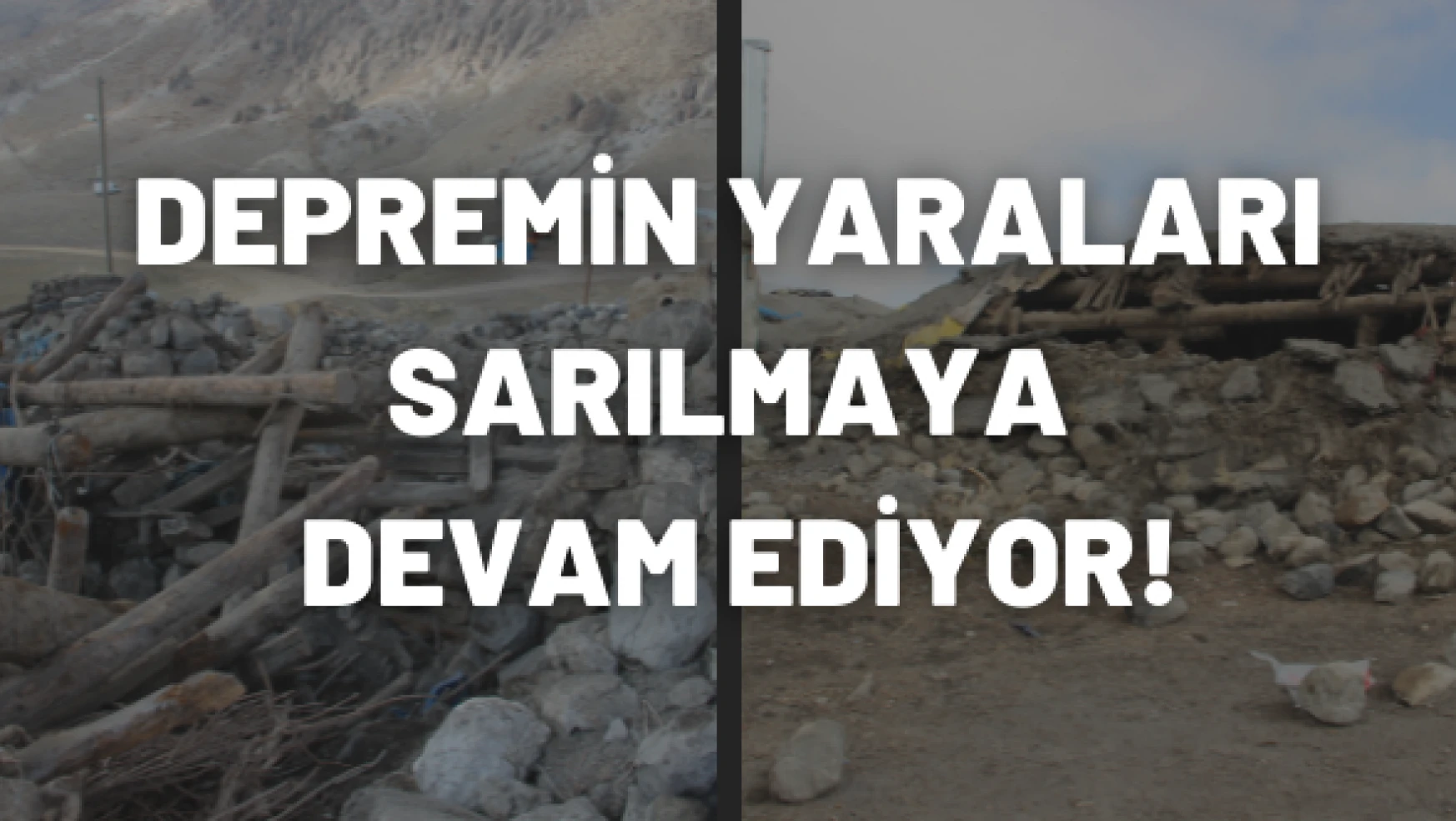 Erzurum depreminin yaraları sarılmaya devam ediyor