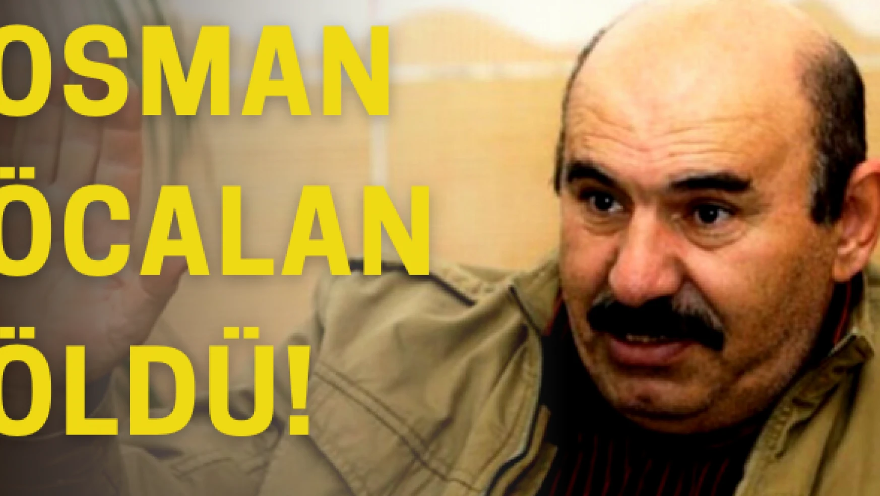 Terör örgütü elebaşının kardeşi Osman Öcalan Erbil'de öldü