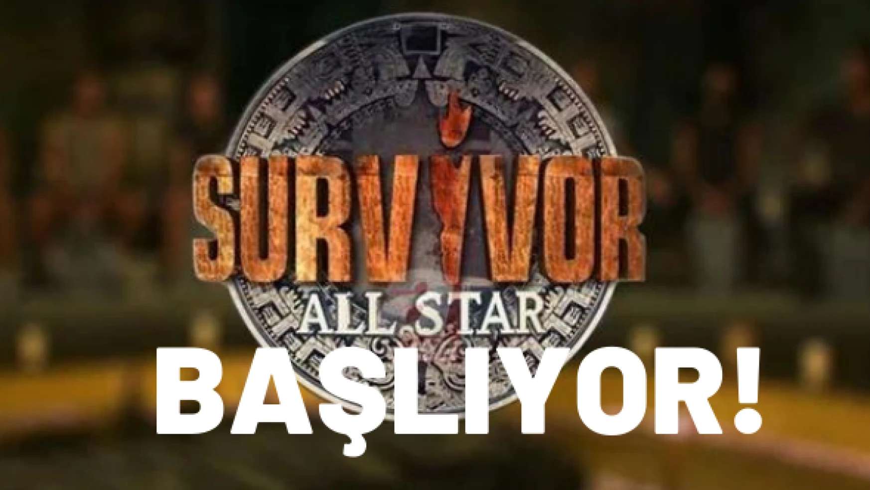 Survivor All Star ne zaman başlayacak? İşte Survivor 2022 kadrosu!