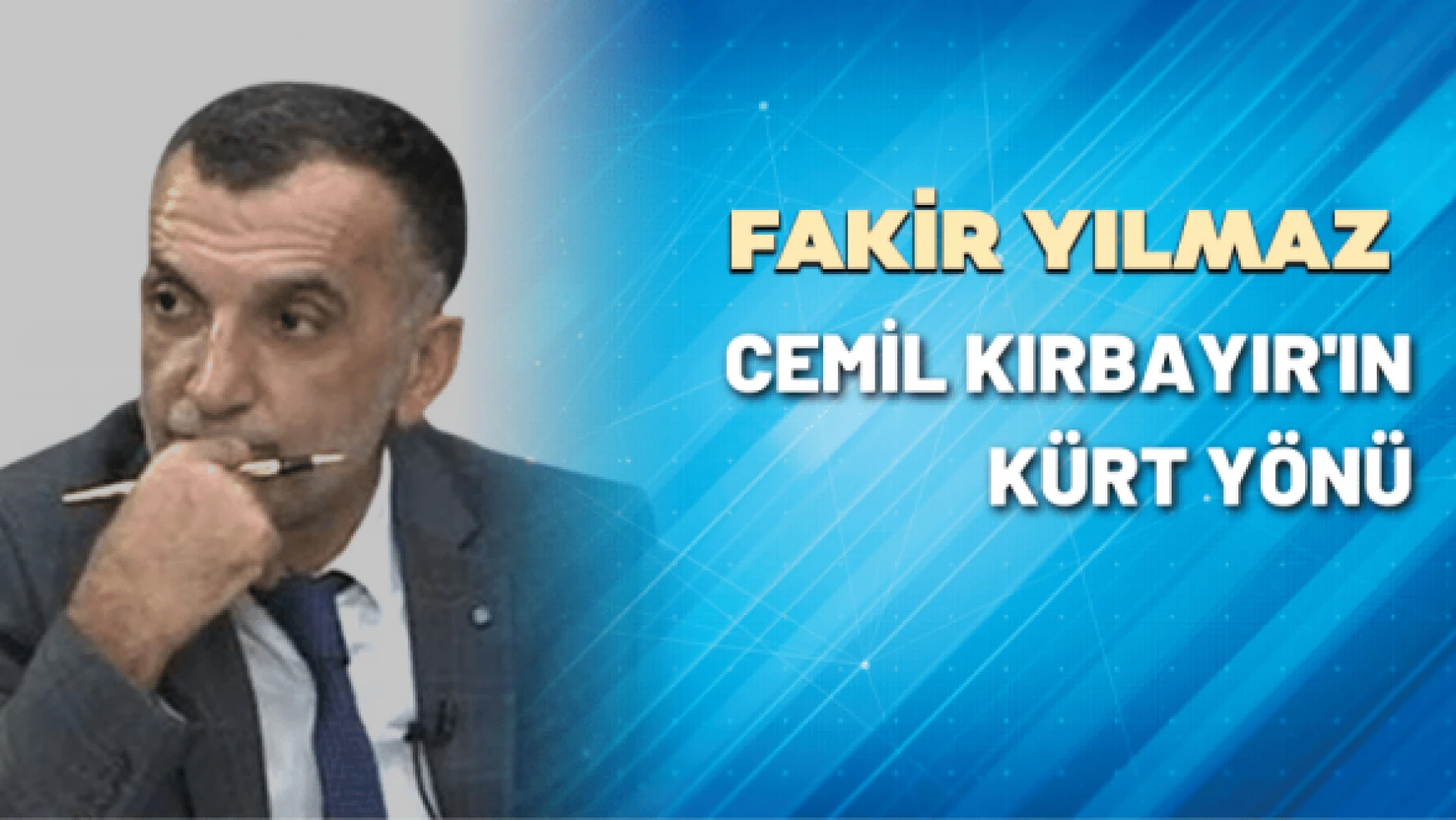 Cemil Kırbayır'ın Kürt yönü