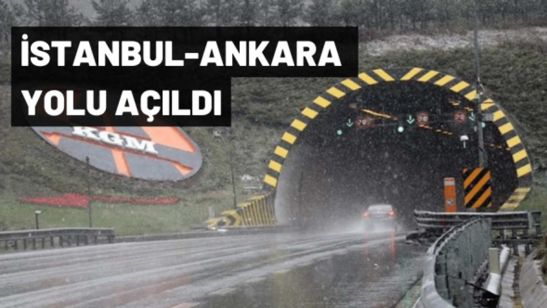 İstanbul-Ankara D-100 kara yolu açıldı