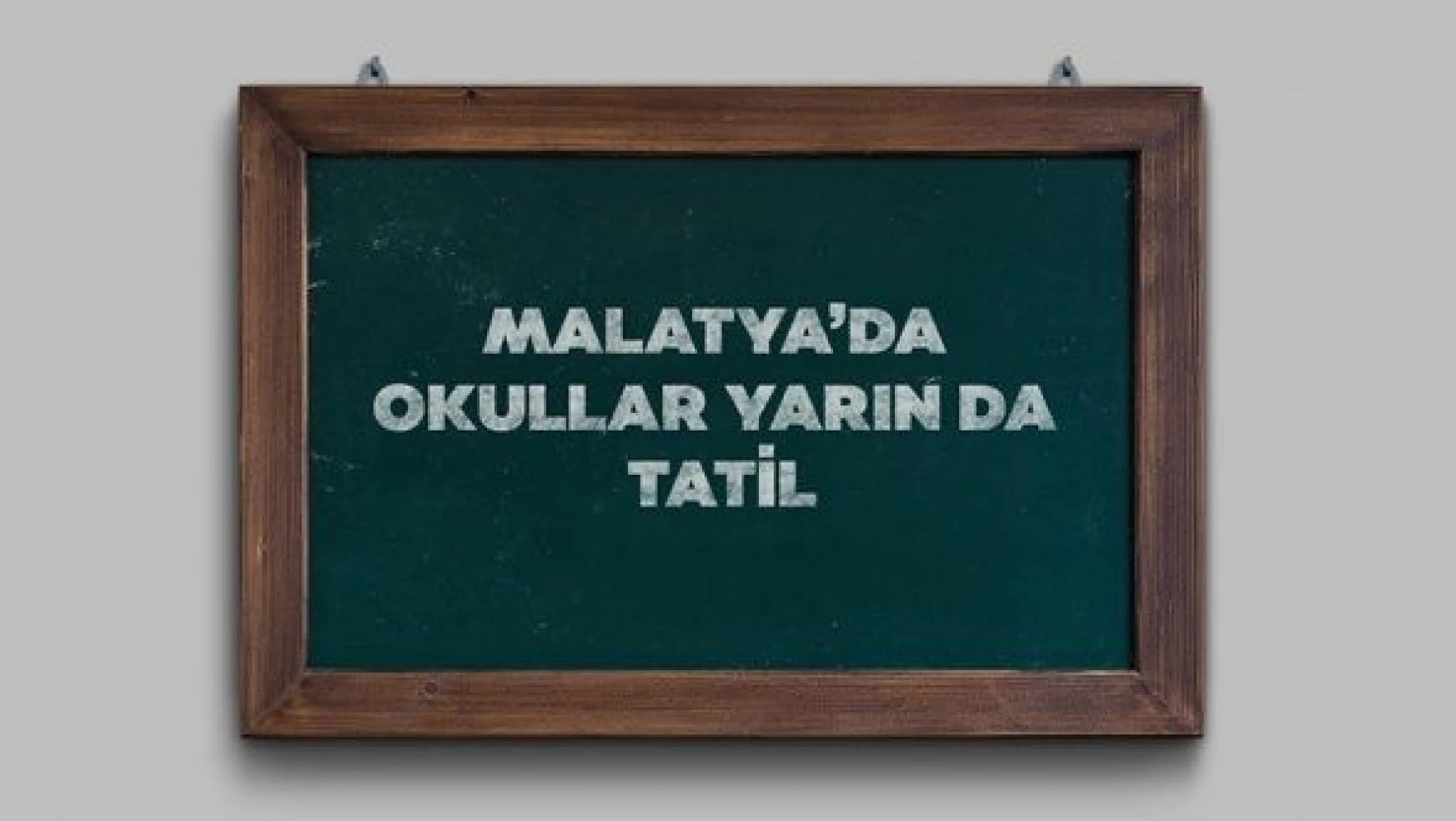 Malatya'da okullar tatil