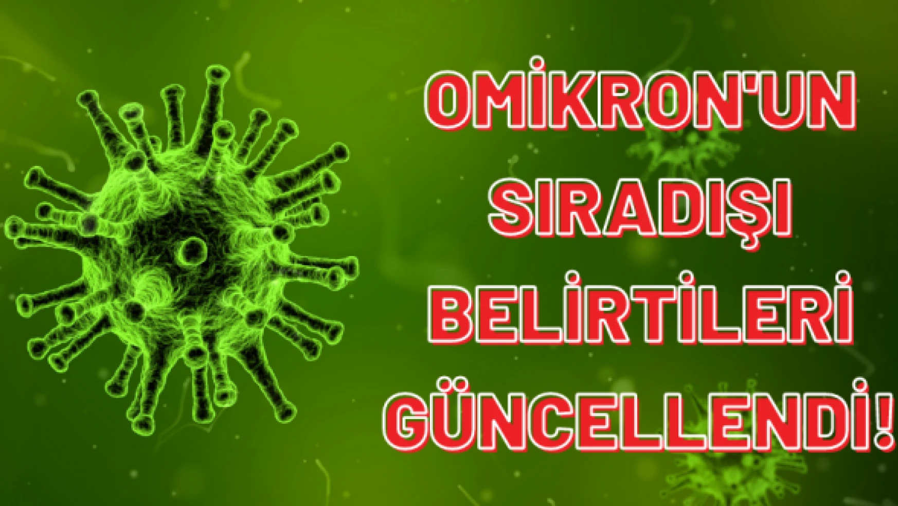 Omikron semptomlarının güncel listesi paylaşıldı!