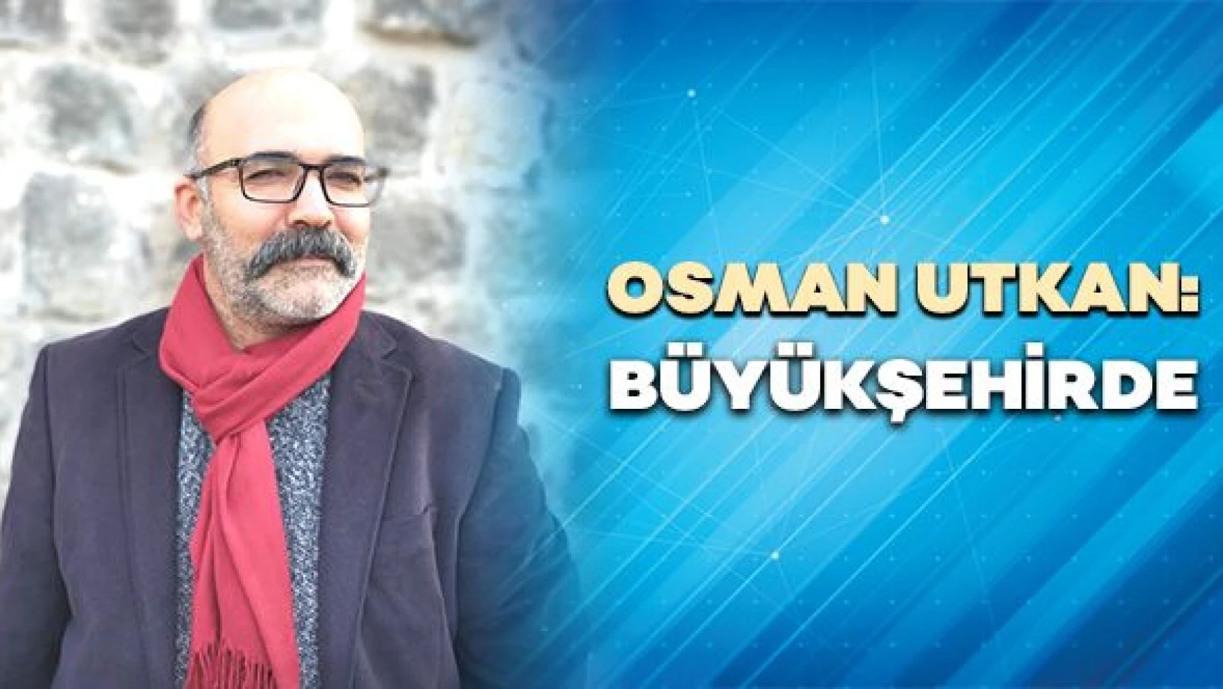 Öğretim Görevlisi Osman Utkan yazdı...